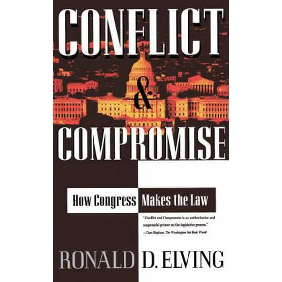 Pre-Owned Conflict and Compromise: How Congress Makes the Law (Paperback) 0684824167 9780684824161