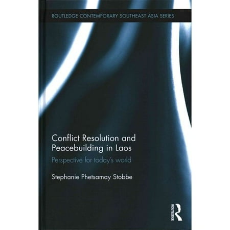 Conflict Resolution and Peacebuilding in Laos: Perspective for Today's World