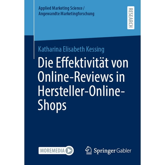 Applied Marketing Science / Angewandte M Die Effektivität Von Online-Reviews in Hersteller-Online-Shops, (Paperback)