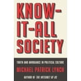 thumbnail image 1 of Pre-Owned Know-It-All Society: Truth and Arrogance in Political Culture (Hardcover) 1631493612 9781631493614, 1 of 1