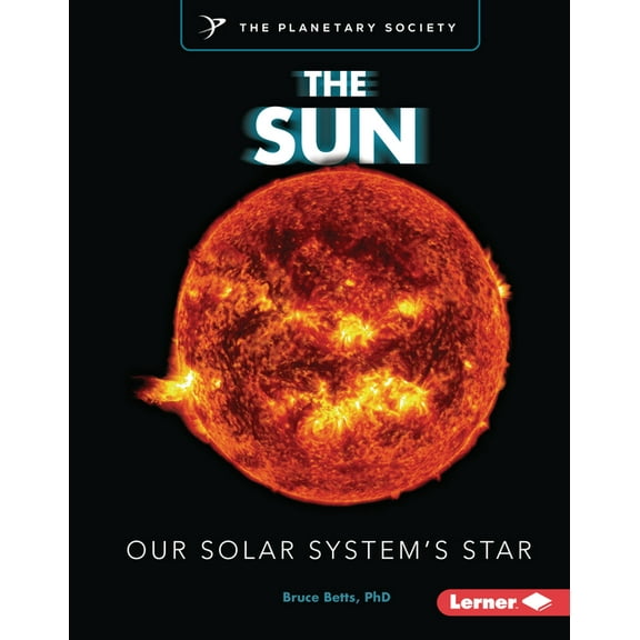 Exploring Our Solar System with the Plan The Sun: Our Solar System's Star, (Hardcover)