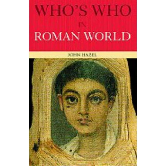 Who's Who Series Who's Who in the Roman World, (Paperback)