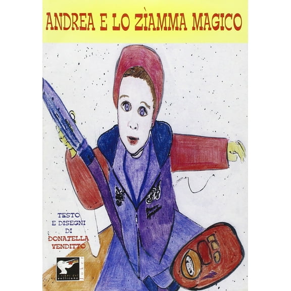 Donatella Venditto Andrea e lo zìamma magico. Ediz. illustrata (Paperback)