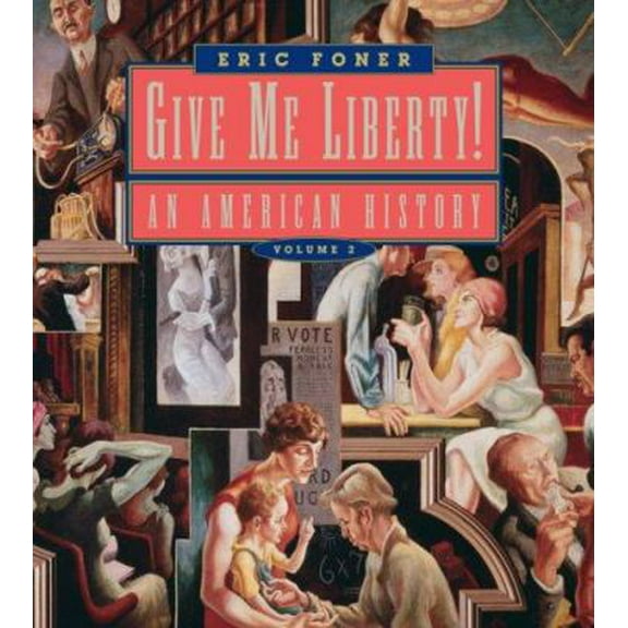 Pre-Owned Give Me Liberty!: An American History: Seagull Edition (Paperback) 0393927849 9780393927849