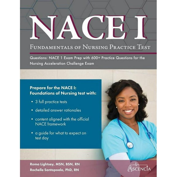 Fundamentals of Nursing Practice Test Questions: Nace 1 Exam Prep with 600  Practice Questions for the Nursing Acceleration Challenge Exam (Paperback)