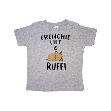 

Inktastic Frenchie Life is Ruff! Blonde Gift Toddler Boy or Toddler Girl T-Shirt