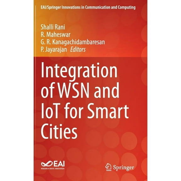 Eai/Springer Innovations in Communicatio Integration of Wsn and Iot for Smart Cities, (Hardcover)