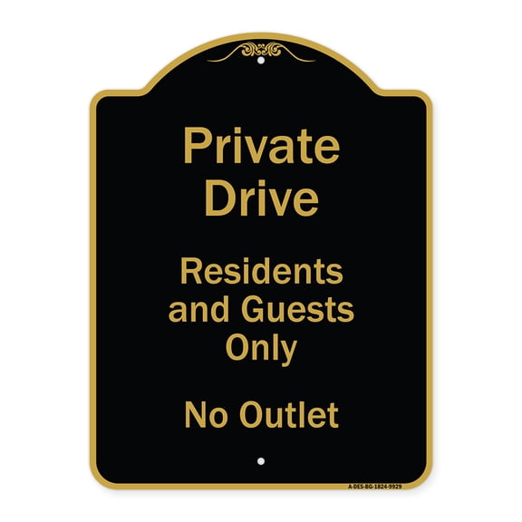 SignMission  18 x 24 in. Designer Series Sign - Private Drive Residents & Guests Only No Outlet, Black & Gold