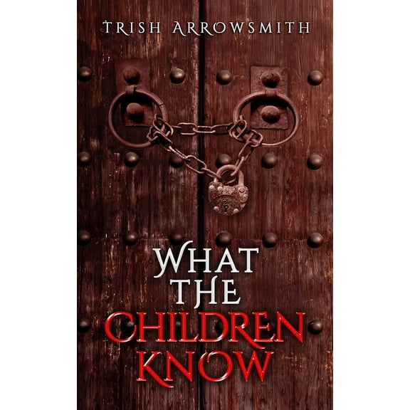What the Children Know, (Paperback)