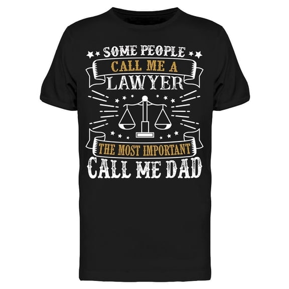 Some People Call Me A Lawyer.. Tee Men's -Image by Shutterstock