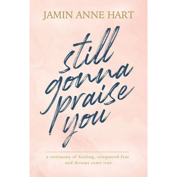 Still Gonna Praise You (Paperback)