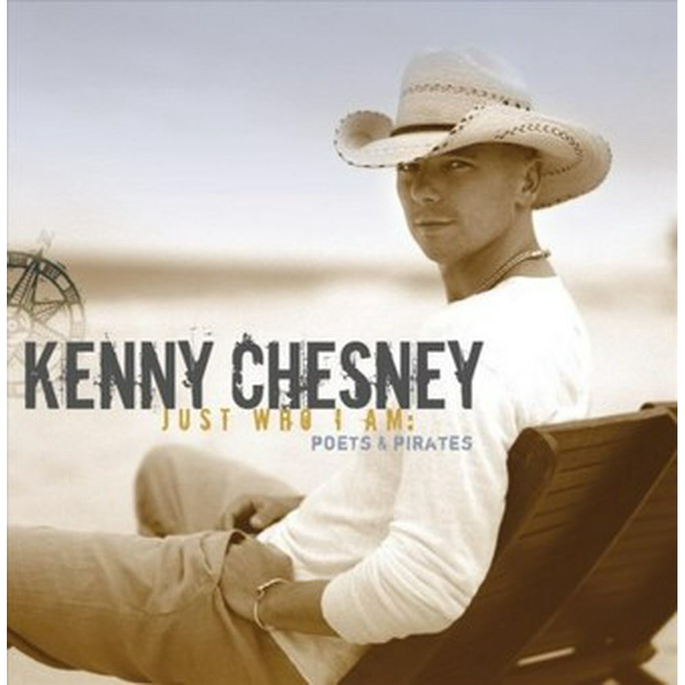 Kenny Chesney Just Who I Am Poets and Pirates CD