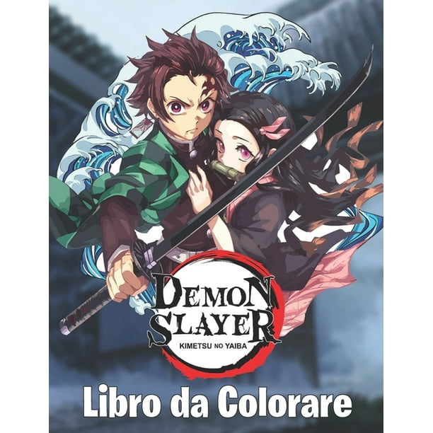 Demon Slayer Libro Da Colorare 50 Illustrazioni Di Alta Qualita Kimetsu No Yaiba Libro Da Colorare Per Adulti Regalo Per Adulti Ragazzi Ragazze E Adolescenti Che Amano Demon Slayer Anime E