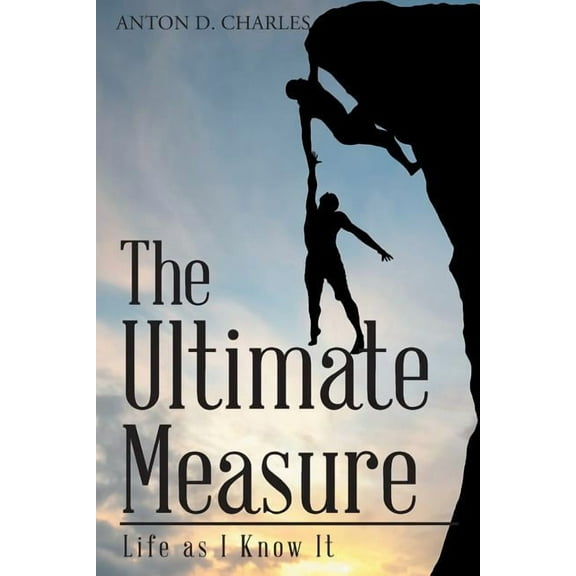 The Ultimate Measure - Life as I Know It (Paperback)