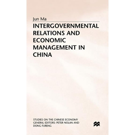 Studies on the Chinese Economy Intergovernmental Relations and Economic Management in China, (Hardcover)