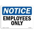 thumbnail image 1 of SignMission OS-NS-A-1218-L-15610 12 x 18 in. OSHA Notice Sign - Notice Employees Only, 1 of 1