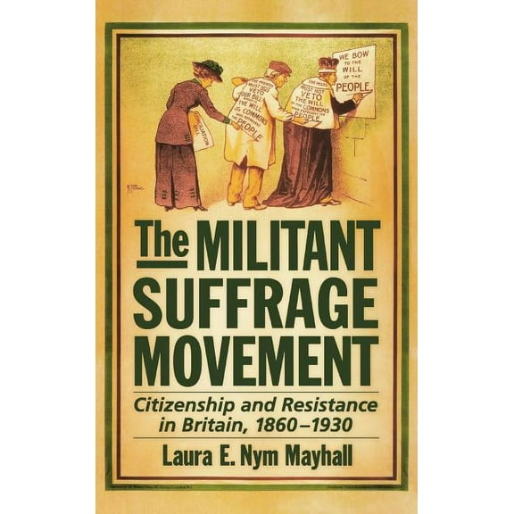 The Militant Suffrage Movement, (Hardcover)