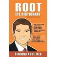 thumbnail image 1 of Pre-Owned Root Eye Dictionary: A Layman's Explanation of the eye and common eye problems (Paperback) 0989750108 9780989750103, 1 of 1