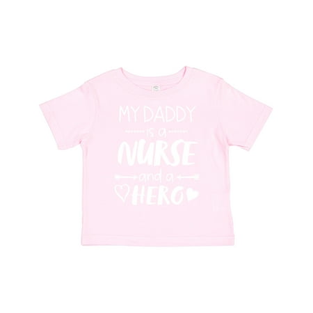 

Inktastic My Daddy is a Nurse and a Hero Gift Toddler Boy or Toddler Girl T-Shirt