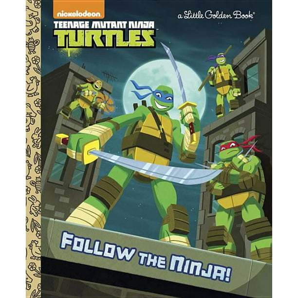 Little Golden Book: Follow the Ninja! (Teenage Mutant Ninja Turtles ...