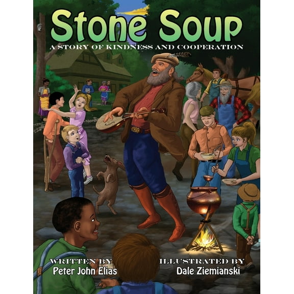 Stone Soup: A Story of Kindness and Cooperation, (Paperback)