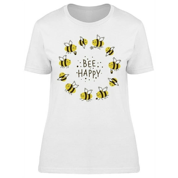 Text: Bee Happy W/Circle Bees T-Shirt Women -Image by Shutterstock, Female Medium