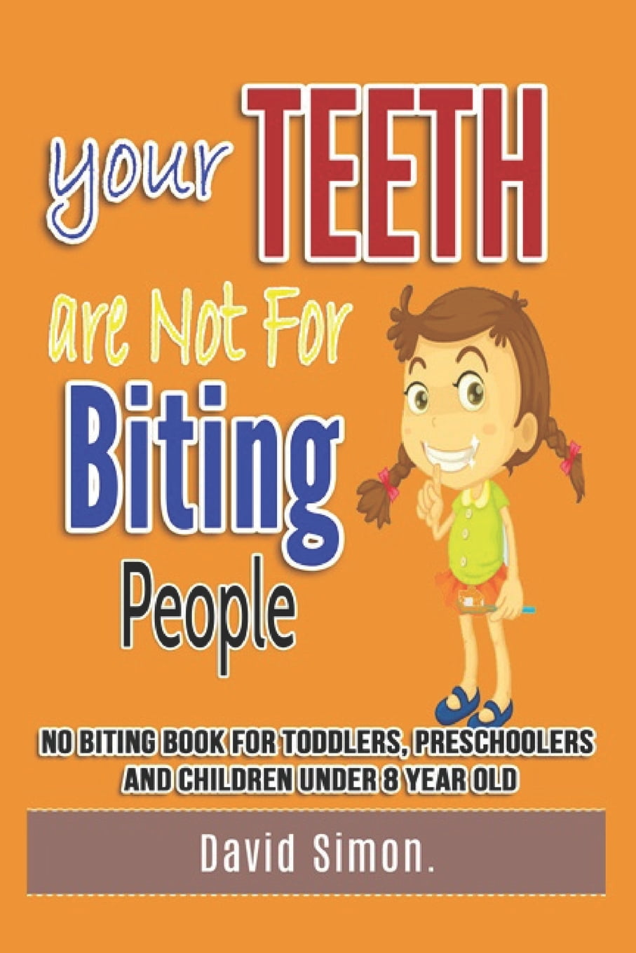 Your Teeth Are Not For Biting People No biting book for toddlers