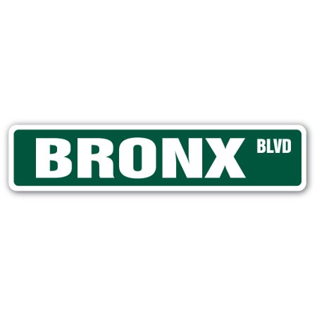 BRONX, NY Aluminum Street Sign NYC Brooklyn borough New York | Indoor/Outdoor |  24