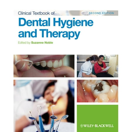 Clinical Textbook of Dental Hygiene and Therapy (Best Clinical Dental Schools)