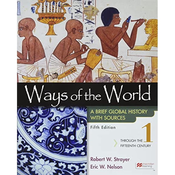 Pre-Owned Ways of the World with Sources, Volume 1: A Brief Global History, 9781319331115, 1319331114, Paperback, Fifth edition