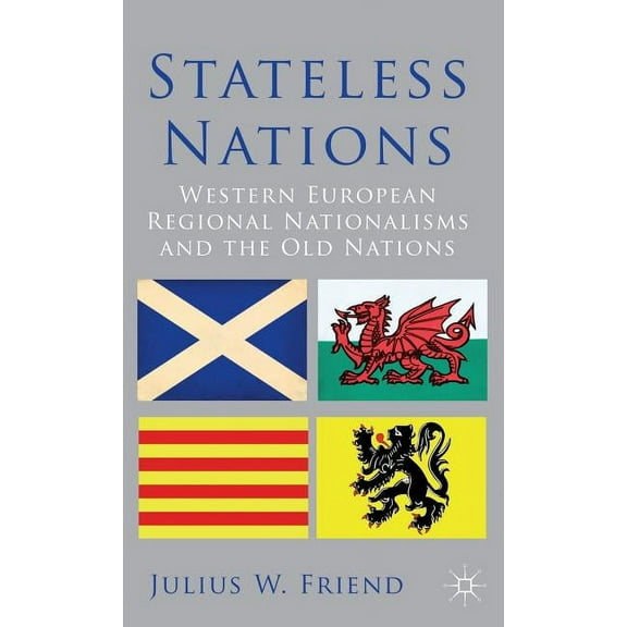 Stateless Nations: Western European Regional Nationalisms and the Old Nations, (Hardcover)