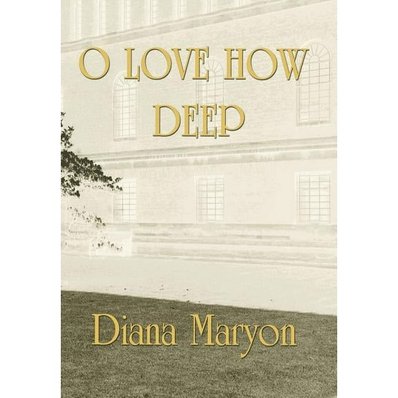 O Love How Deep (Hardcover)