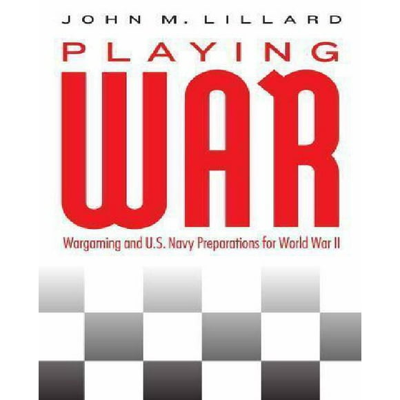 Playing War : Wargaming et Marine Américaines Préparations pour la Deuxième Guerre Mondiale