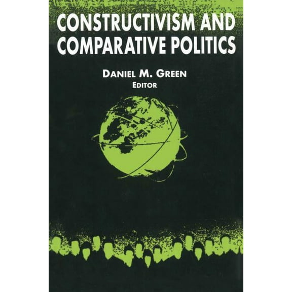 International Relations in a Constructed Constructivism and Comparative Politics, (Paperback)