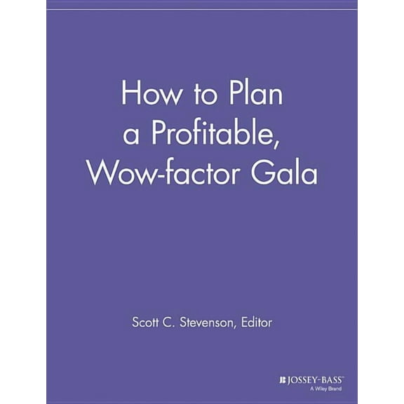 Special Events Galore: How to Plan a Profitable, Wow-Factor Gala (Paperback)