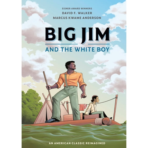 Pre-Owned Big Jim and the White Boy: An American Classic Reimagined (Paperback) 198485772X 9781984857729
