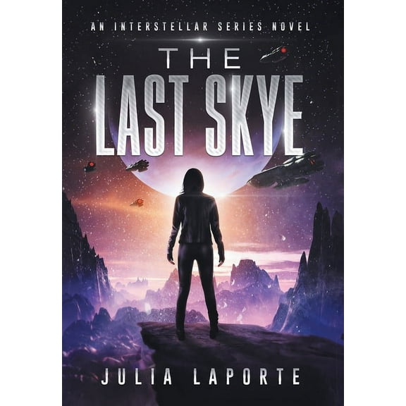 Interstellar The Last Skye, Book 1, (Hardcover)