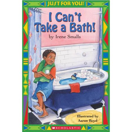 Just for You!: I Can't Take a Bath!