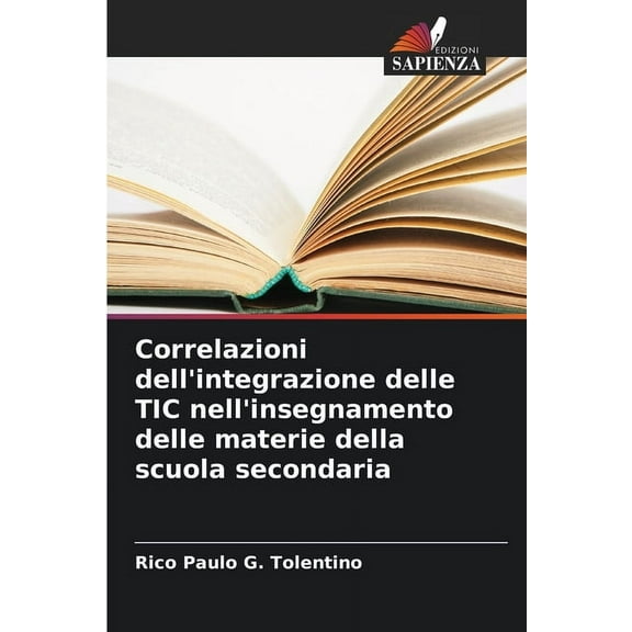 Correlazioni dell'integrazione delle TIC nell'insegnamento delle materie della scuola secondaria, (Paperback)