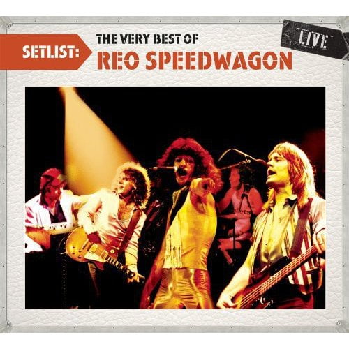 Setlist The Very Best Of Reo Speedwagon Live