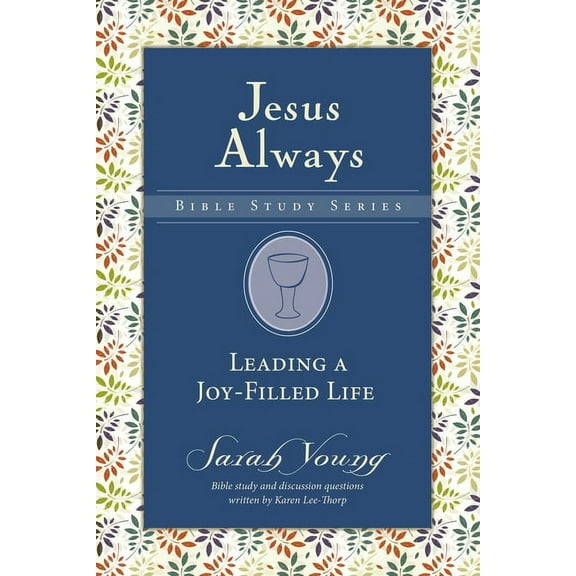 Jesus Always Bible Studies Leading a Joy-Filled Life, (Paperback)