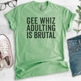 thumbnail image 2 of Gee Whiz Adulting Is Brutal T-shirt, Unisex Women's Men's Shirt, Adulting Shirt, Adultish Shirt, Heather Apple Green, 3X-Large, 2 of 6