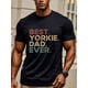 thumbnail image 1 of [Funny Yorkie Dad Tee] 100% Cotton Funny Crew Neck Yorkie Dad Ever Black T-Shirts For Men - Soft Breathable Gym-Friendly Casual T-Shirt, 1 of 5