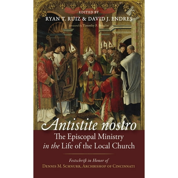 Antistite nostro: The Episcopal Ministry in the Life of the Local Church, (Hardcover)