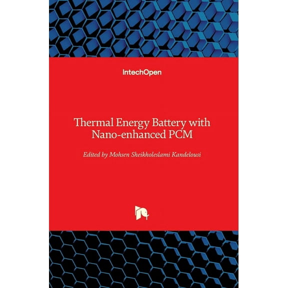 Thermal Energy Battery with Nano-enhanced PCM (Hardcover)