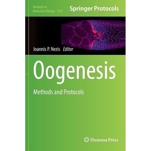 Methods in Molecular Biology Oogenesis: Methods and Protocols, Book 1457, (Hardcover)