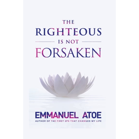 The Righteous is not Forsaken, (Paperback)