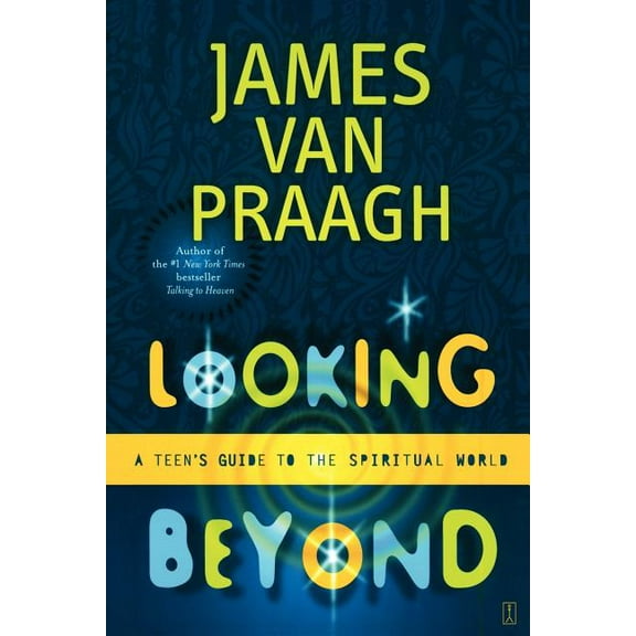 Looking Beyond: A Teen's Guide to the Spiritual World, (Paperback)