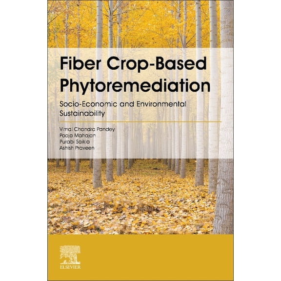 Fiber Crop-Based Phytoremediation: Socio-Economic and Environmental Sustainability, (Paperback)