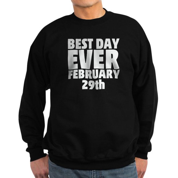 CafePress - Best Day Ever February 29Th Sweatshirt - Classic Crew Neck Sweatshirt